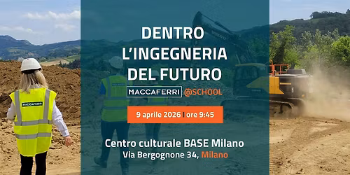 MACCAFERRI@SCHOOL: Dentro l\u2019ingegneria del futuro - Milano