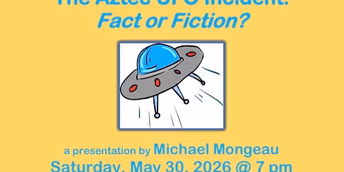 The Aztec UFO Incident: Fact or Fiction?