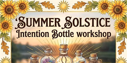 Summer Solstice Intention Bottle Workshop