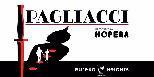 Pagliacci @ Eureka Heights