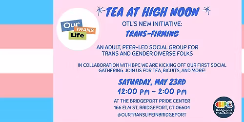 Tea At High Noon: Trans-Firming