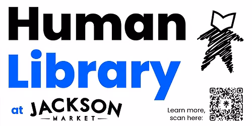 Human Library  - Free Public Event - Jackson Market in Culver City