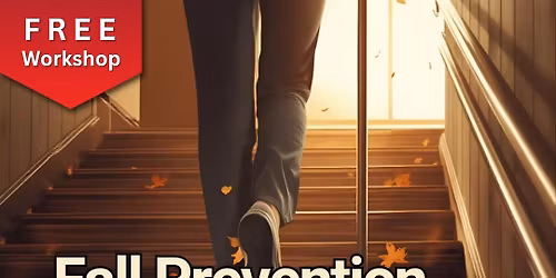 Fall Prevention and Safe Recovery Workshop
