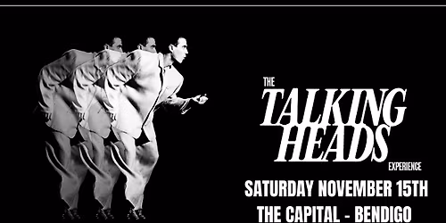 The Talking Heads Experience @ Capital Theatre, Bendigo