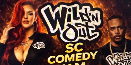 WILD'NOUT SC COMEDY JAM WITH JUSTINA, RIP MICHAELS AND MORE - 18+