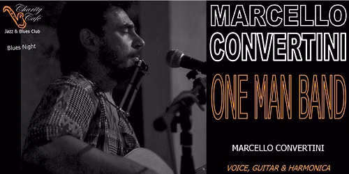 MARCELLO CONVERTINI - ONE MAN BAND | BluesNight