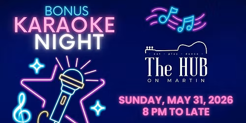 Bonus Karaoke Night @ The Hub On Martin