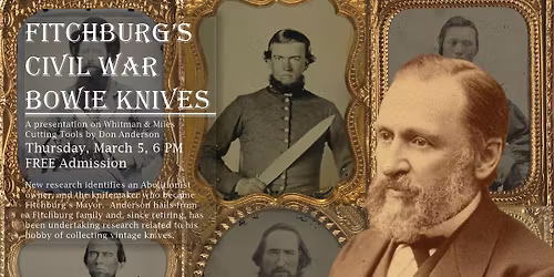 Fitchburg's Civil War Bowie Knives: New research identifies an Abolitionist businessman