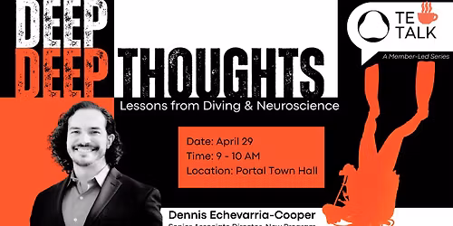 Tea Talk: Deep Thoughts: Lessons from Diving & Neuroscience