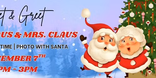 \ud83c\udf85\u2728 Meet & Greet with Santa Claus & Mrs. Claus! \u2728\ud83c\udf85