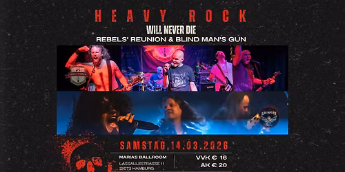 Rebels' Reunion & Blind Man\u00b4s Gun - Heavy Rock Will Never Die Vol. 2