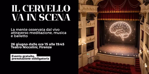 Il cervello va in scena - La mente osservata dal vivo attraverso meditazione, musica e balletto