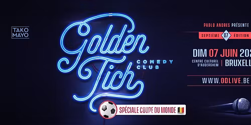 Golden Tich comedy club sp\u00e9ciale "coupe du monde"