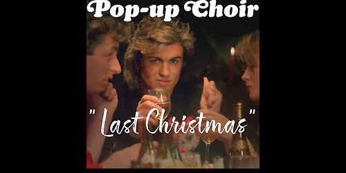 Pop Up Choir: Last Christmas