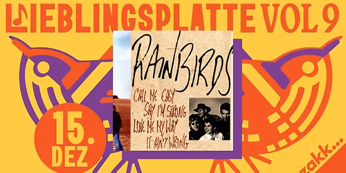 Rainbirds: Call Me Easy, Say I\u2019m Strong, Love Me My Way, It Ain\u2019t Wrong | Lieblingsplatte