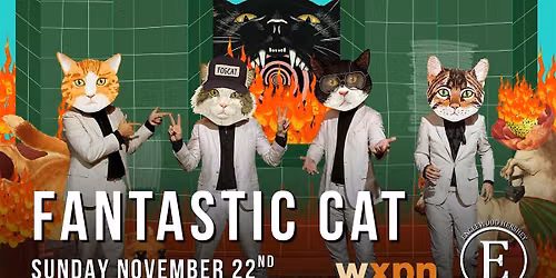 WXPN Welcomes: Fantastic Cat at Englewood Hershey