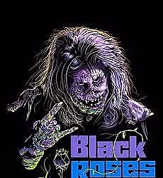 Ripperside Cinema Galore Presents: Black Roses
