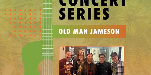 Summer Concert Series featuring Old Man Jameson