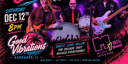 80's Party @ Good Vibrations, Kankakee