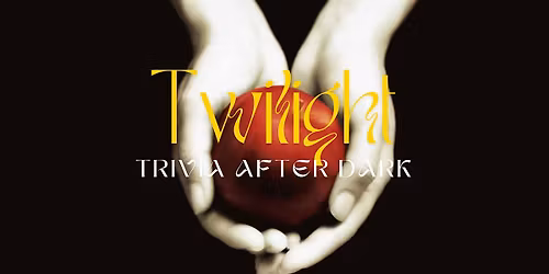 Twilight Trivia After Dark