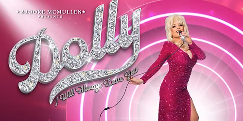 DOLLY: I Will Always Love You - The Events Centre Caloundra (SOLD OUT)