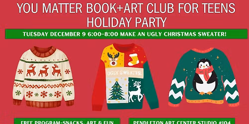 You Matter Book+Art Club for Teens Holiday Party-Make an Ugly Christmas Sweater