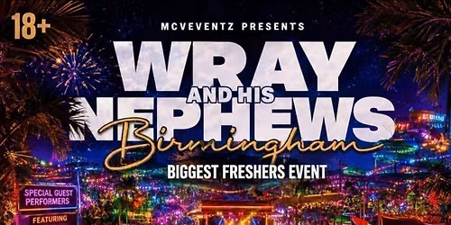 WRAY &amp; HIS NEPHEW - BIRMINGHAM FRESHERS