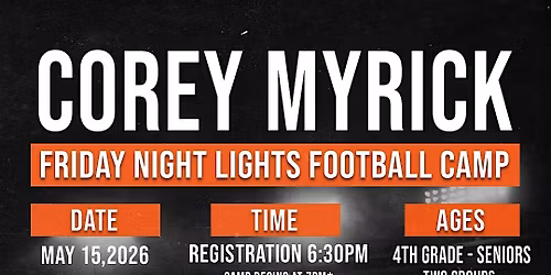 Corey Myrick Football Camp " Friday Night Lights"
