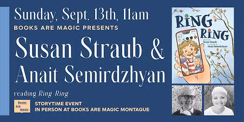 In-Store: Storytime w\/ Susan Straub & Anait Semirdzhyan: Ring Ring