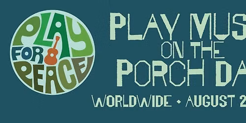 Play Music on the Porch Day - 2026