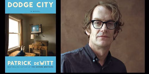 An Evening with Patrick deWitt (Dodge City)