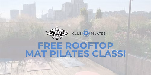 FREE Rooftop Mat Pilates at Whiskey River!