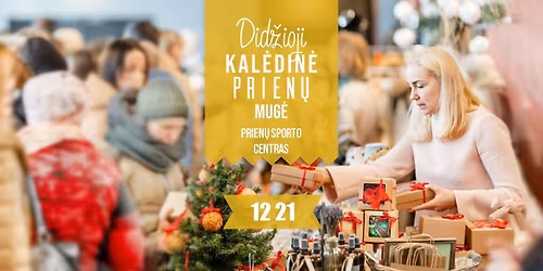 Did\u017eioji kal\u0117din\u0117 Prien\u0173 mug\u0117 2025