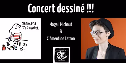 Concert dessin\u00e9 : Magali Michaut et Cl\u00e9mentine Latron