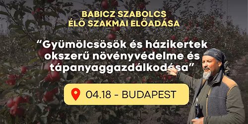 04.18 - Gy\u00fcm\u00f6lcs\u00f6s\u00f6k \u00e9s h\u00e1zikertek okszer\u0171 n\u00f6v\u00e9nyv\u00e9delme \u00e9s t\u00e1panyaggazd\u00e1lkod\u00e1sa