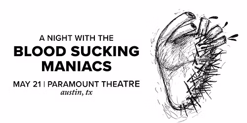 A Night with Blood Sucking Maniacs at Paramount Theatre