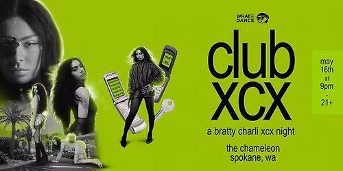 CLUB XCX - SPOKANE (21+)
