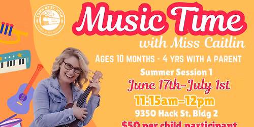\ud83c\udfb6Music Time with Miss Caitlin\ud83c\udfb6Wednesdays, June 17th-July 1st-11:15am-12pm