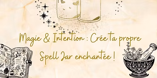 Magie & Intention : Cr\u00e9e ta propre Spell Jar enchant\u00e9e !\u2728  