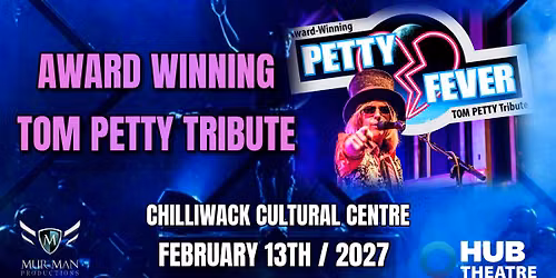 Petty Fever (Tom Petty Tribute) at the Chilliwack Cultural Centre