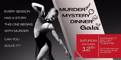 Gwinnett Ballet Theatre 2026 Director's Gala: M**der Mystery
