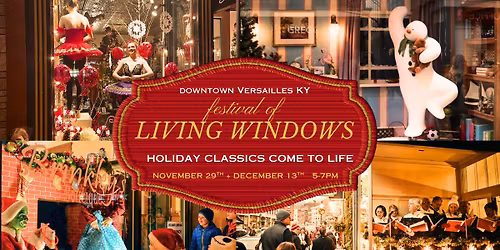 Festival of Living Windows: Holiday Classics Come to Life in Downtown Versailles