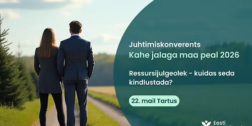 Eesti Maa\u00fclikooli juhtimiskonverents "Kahe jalaga Maa peal"