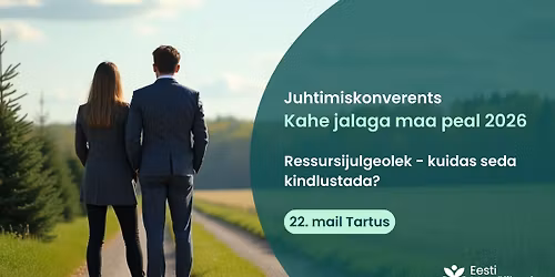 Eesti Maa\u00fclikooli juhtimiskonverents "Kahe jalaga Maa peal"