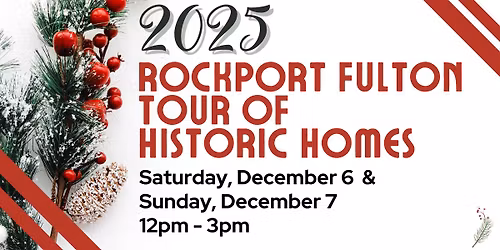 2025 Rockport-Fulton Tour of Historic Homes