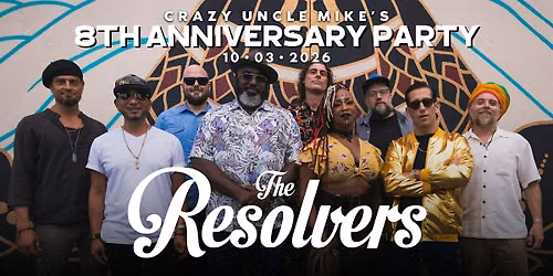 Crazy Uncle Mike's 8th Anniversary Party with The Resolvers