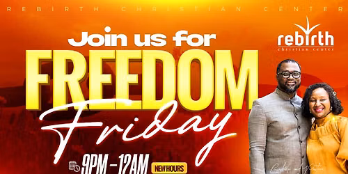 Rebirth Christian Center Freedom Friday Service