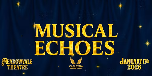 Caelestia Productions presents MUSICAL ECHOES