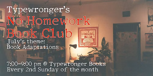 Typewronger's No Homework Book Club - Jul  2026\/Book Adaptations