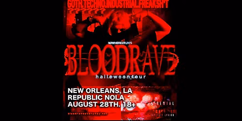 BLOODRAVE NEW ORLEANS @ Republic NOLA